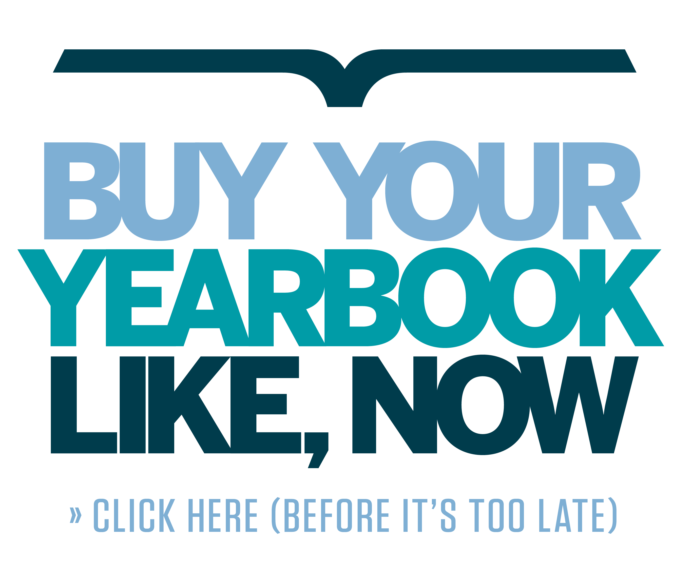 Text: Buy your yearbook, like now. Click here before it's too late.